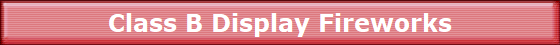 Class B Display Fireworks