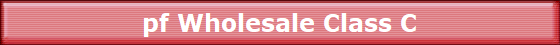 pf Wholesale Class C